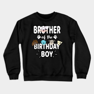 Brother Of The Birthday Boy Dog Lover Party Puppy Theme Crewneck Sweatshirt